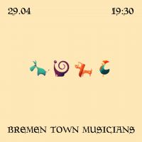BREMEN TOWN MUSICIANS 29 апреля 2017
